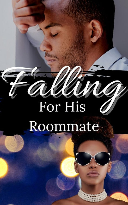 Falling for His Roommate (Book 2 of the Falling For...Series)