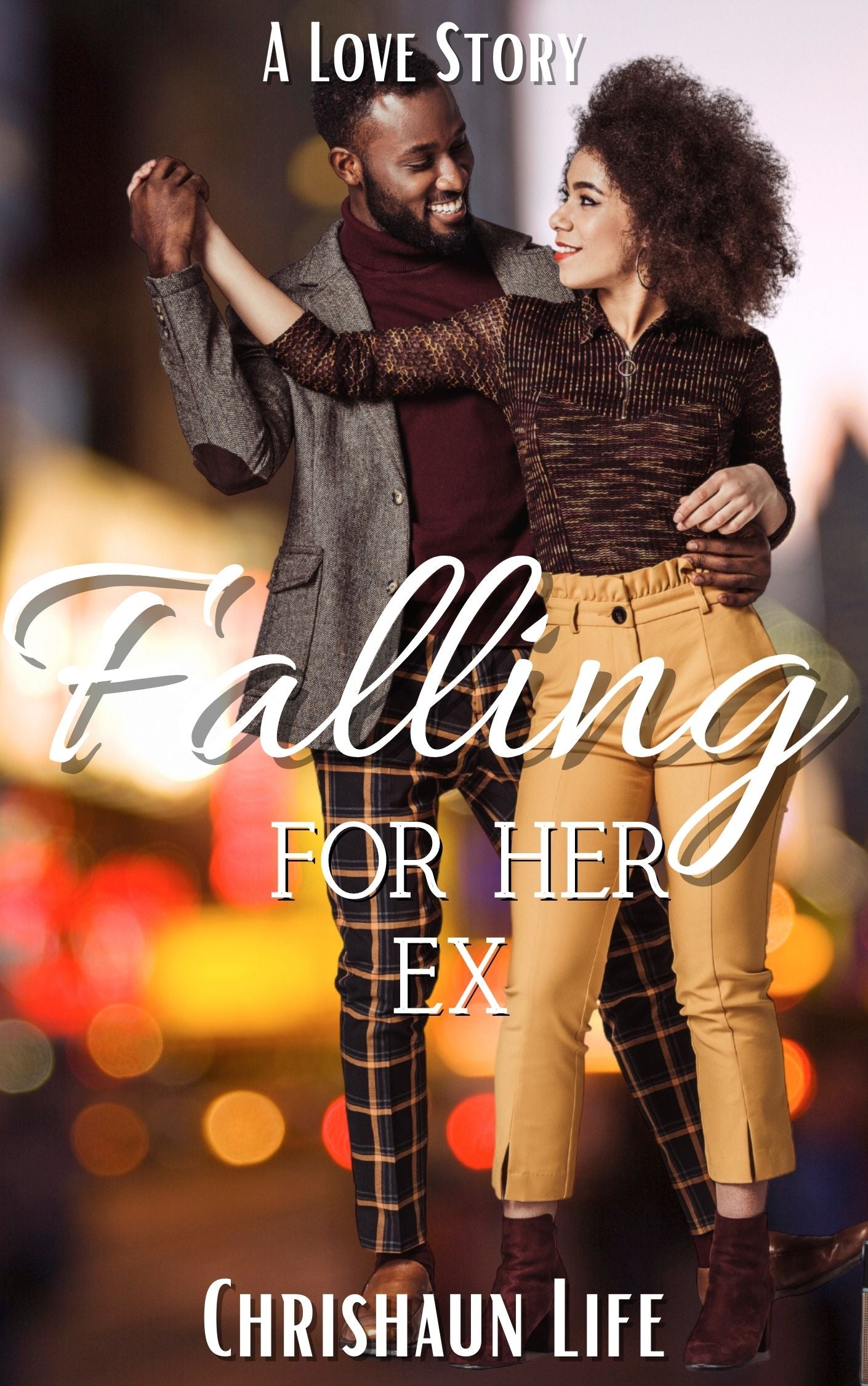 Falling for Her Ex (Book 1 of the Falling For...Series)